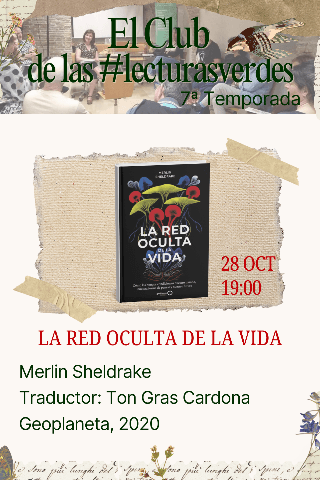 El Club de las Lecturas Verdes: "La red oculta de la vida", de Merlin Sheldrake