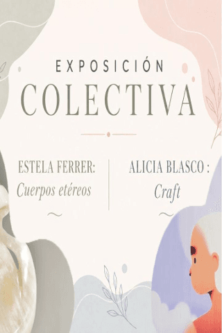 Exposición Conjunta: Craft & Cuerpos etéreos
