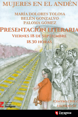 "Mujeres en el Andén" Presentación Literaria: Dolores Tolosa, Belén Gonzalvo y Paloma Gómez