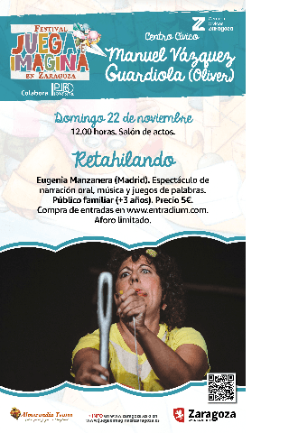 JUEGA E IMAGINA 2026: Retahilando. Narracion oral, música y juegos de palabras. Eugenia Manzaneda (Madrid).