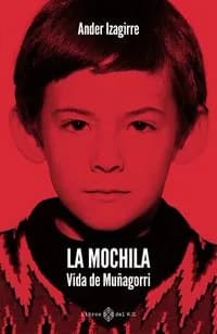 Ander Izagirre presenta La mochila. Vida de Muñagorri