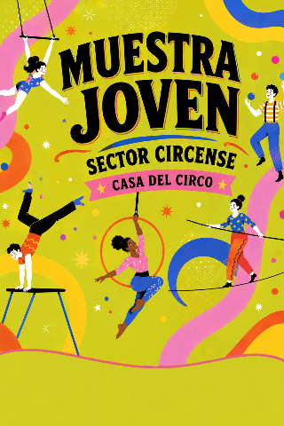 Muestra joven de arte cirquense - CASA DEL CIRCO Carpa 502 Circo