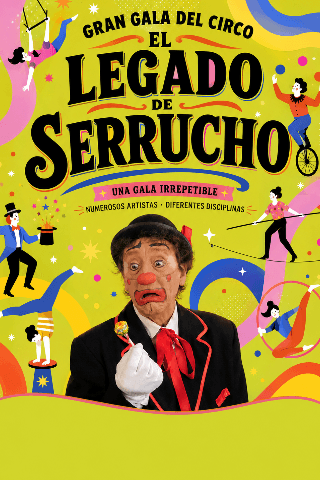 Gran Gala : El legado de "Serrucho" Carpa 502 Circo