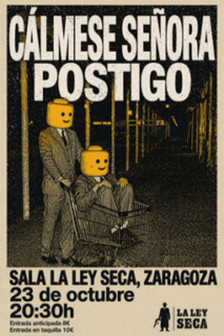 Cálmese señora + Postigo